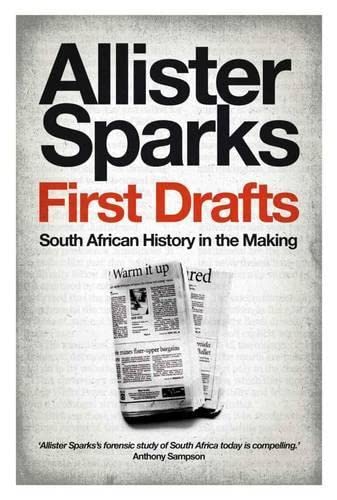Beispielbild fr First Drafts: South African History in the Making zum Verkauf von Chapter 1