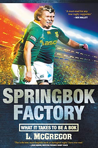 Stock image for SPRINGBOK FACTORY: What it takes to be a Bok for sale by WorldofBooks