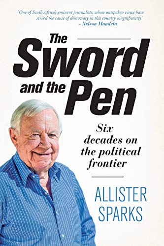 Imagen de archivo de Sword & the Pen: Six decades on the political frontier a la venta por WorldofBooks