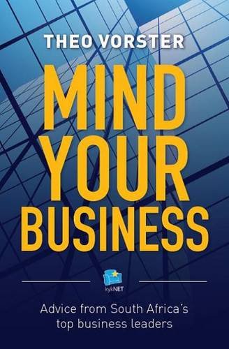 9781868426003: Mind your business: Advice from South Africa's top business leaders