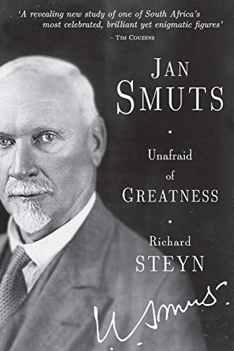 Stock image for Jan Smuts: Unafraid of Greatness for sale by WorldofBooks