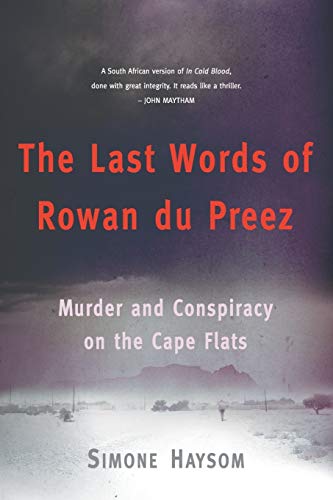 Beispielbild fr The Last Words of Rowan du Preez: Murder and Conspiracy on the Cape Flats zum Verkauf von Reuseabook