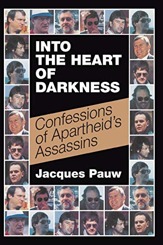 9781868428922: INTO THE HEART OF DARKNESS: Confessions of Apartheid's Assassins