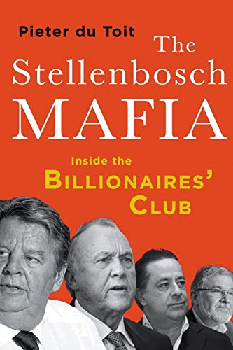 Stock image for The Stellenbosch Mafia: Inside the Billionaires Club for sale by WorldofBooks