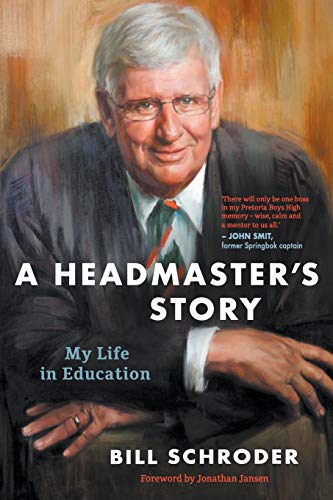 9781868429325: A HEADMASTER'S STORY: My Life in Education