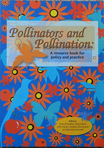 Imagen de archivo de Pollinators and Pollination: A resource book for policy and practice a la venta por Harry Righton