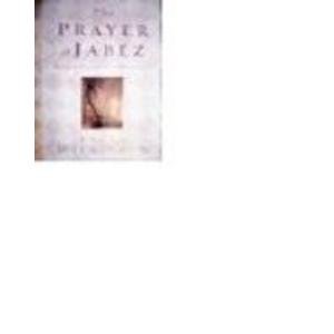 Imagen de archivo de Prayer of Jabez : Breaking Through to the Blessed Life a la venta por Better World Books: West