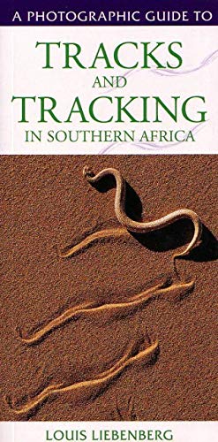 9781868720088: Photographic Guide to Tracks and Tracking in Southern Africa (Photographic Guides)