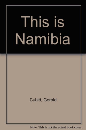 This Is Namibia (This Is) (9781868720613) by Gerald Cubitt; Peter Joyce