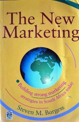 Stock image for The new marketing: Building strong marketing strategies in South Africa today, for sale by Chapter 1
