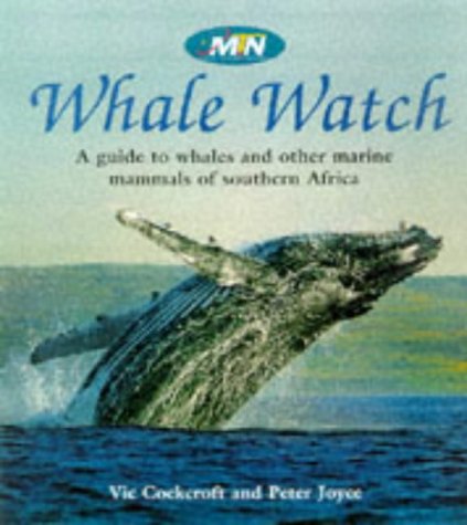 Beispielbild fr Whale Watch: A Guide to Whales and Other Marine Mammals of Southern Africa zum Verkauf von WorldofBooks