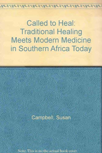 Stock image for Called to Heal: Traditional Healing Meets Modern Medicine in Southern for sale by Hawking Books