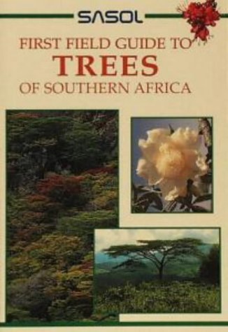 Stock image for Sasol Trees of Southern Africa: A First Field Guide for sale by ThriftBooks-Atlanta