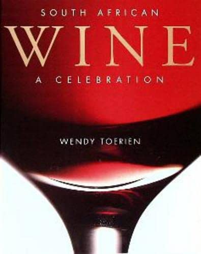 Imagen de archivo de South African Wine: A Celebration a la venta por Lowry's Books