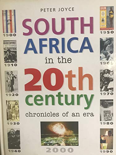 South Africa in the 20th century: Chronicles of an era (9781868723096) by Peter Joyce