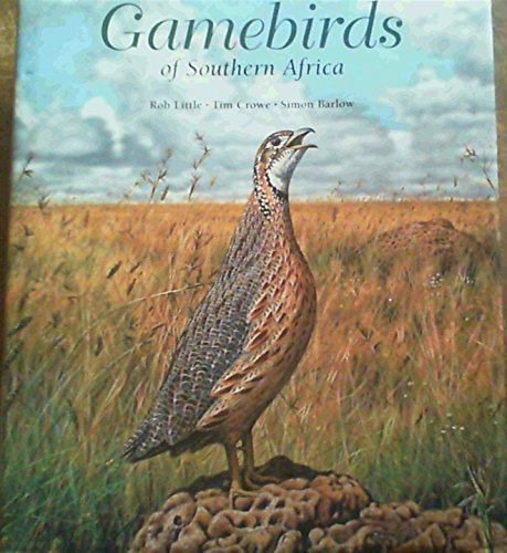 Stock image for Gamebirds of Southern Africa for sale by BOOK2BUY