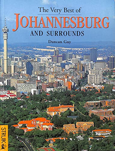 The very best of Johannesburg and surrounds (9781868724161) by Duncan Guy