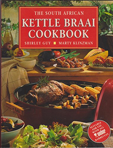 Beispielbild fr The South African Kettle Braai Cookbook zum Verkauf von Reuseabook