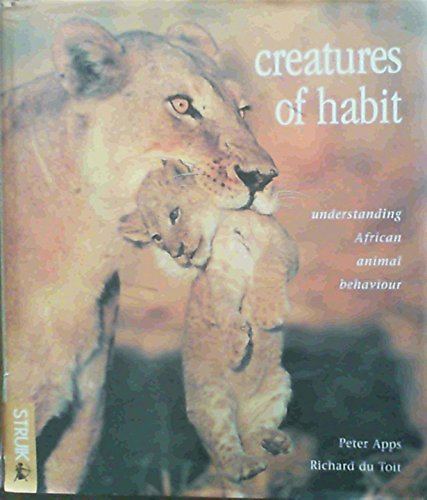 Beispielbild fr Creatures of Habit: Understanding African Animal Behaviour zum Verkauf von medimops