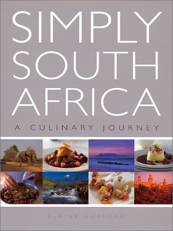 Beispielbild fr Simply South Africa: A Culinary Journey zum Verkauf von WorldofBooks