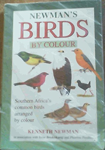 Stock image for Newman's Birds by Colour: Southern Africa's Common Birds Arranged by Colour for sale by WorldofBooks