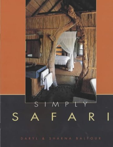 Simply Safari (9781868725328) by Balfour, Daryl & Sharna Balfour