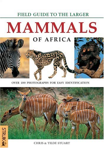 Imagen de archivo de Field Guide to Larger Mammals of Africa a la venta por Off The Shelf