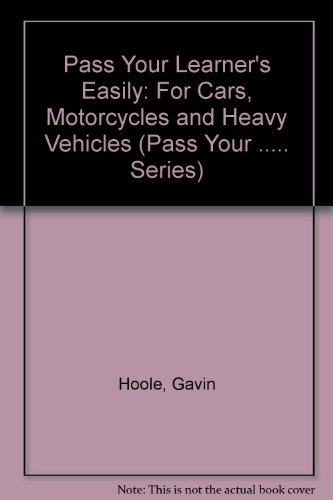 Stock image for Pass Your Learner's Easily : For Cars, Motorcycles and Heavy Vehicles for sale by Chapter 1