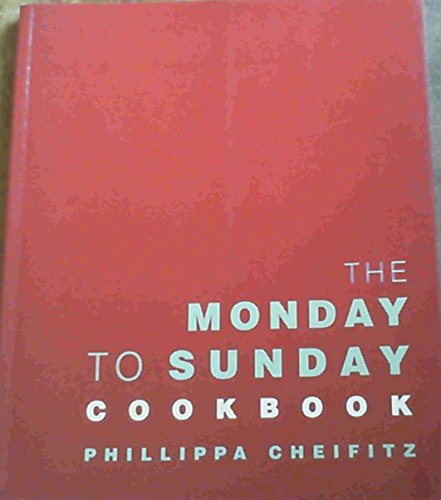 Beispielbild fr The Monday to Sunday Cookbook zum Verkauf von medimops