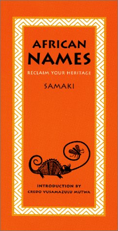 Imagen de archivo de African Names: Reclaim Your Heritage a la venta por Montclair Book Center