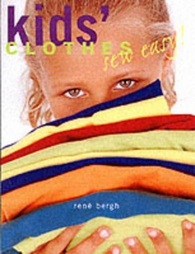Beispielbild fr Kids' Clothes Sew Easy : Easy to Sew T-Shirts, Tracksuits, Leggings, Trousers, Shorts, Dungarees, Anoraks, Skirts and Dresses zum Verkauf von Better World Books