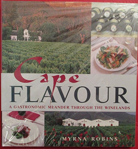 Imagen de archivo de Cape Flavour A Gastronomic Meander Through The Winelands a la venta por Wonder Book