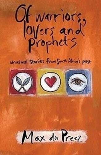 Stock image for Of Warriors, Lovers and Prophets for sale by Better World Books: West