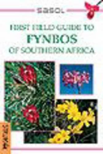 Beispielbild fr Sasol First Field Guide to Fynbos of Southern Africa zum Verkauf von Wonder Book
