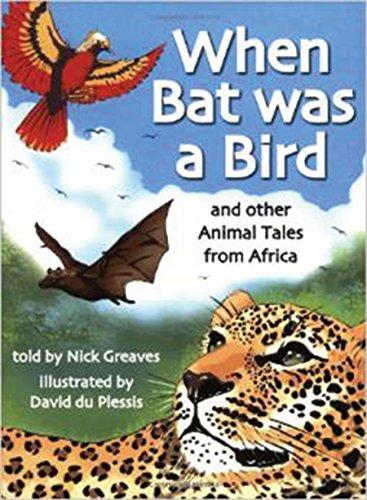 Stock image for When Bat Was A Bird: and Other Animal Tales from Africa for sale by HPB Inc.
