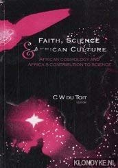 Stock image for Faith, Science & African Culture : African cosmology and Africa's contribution to science for sale by Chapter 1
