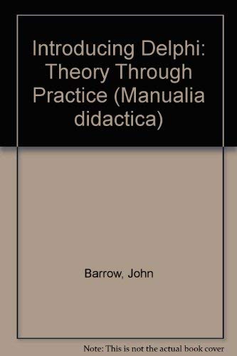 Introducing Delphi: Theory Through Practice (9781868881055) by Barrow, John; Gelderblom, Helene; Miller, Linda