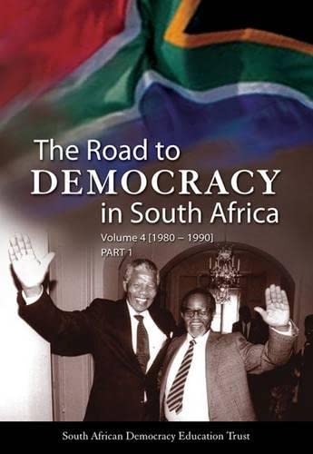 9781868885015: The Road to Democracy in South Africa Volume 4 (1980-1990) Part 1