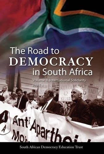 Stock image for The Road to Democracy in South Africa Volume 3 Part 1 International solidarity for sale by PBShop.store US