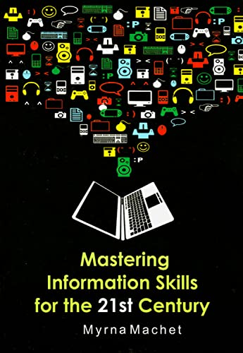 Beispielbild fr Mastering Information Skills for the 21st Century: Second Edition, Revised zum Verkauf von The Book Bin