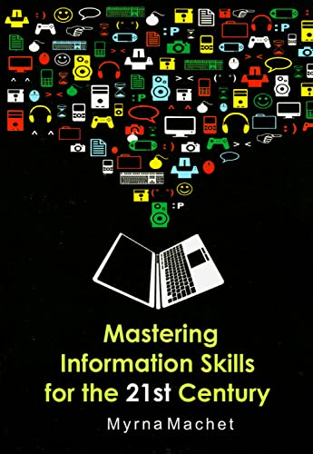 Imagen de archivo de Mastering Information Skills for the 21st Century: Second Edition, Revised a la venta por The Book Bin