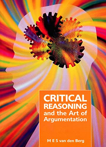 Beispielbild fr Critical Reasoning and the Art of Argumentation: Revised Edition zum Verkauf von Chapter 1