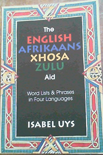9781868900367: The English Afrikaans Xhosa Zulu Aid: Word lists and phrases in four languages