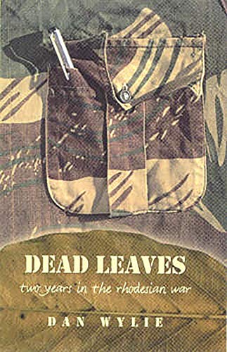 Beispielbild fr Dead Leaves: Two Years in the Rhodesian War zum Verkauf von SecondSale