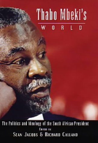 Beispielbild fr Thabo Mbeki's World: The Ideology and Politics of the South African President zum Verkauf von Harbor Books LLC