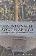 Stock image for Unsustainable South Africa: Environment, Development, and Social Protest for sale by medimops