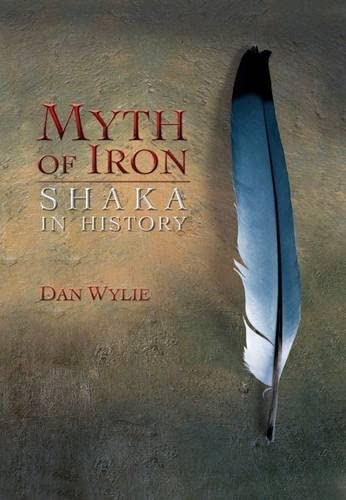 Beispielbild fr Myth of Iron: Shaka in History zum Verkauf von Chapter 1