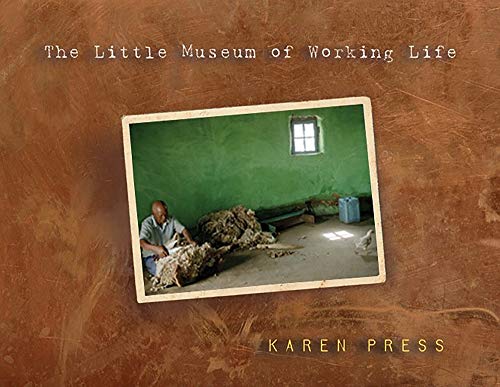 The Little Museum of Working Life (9781869140496) by Press, Karen