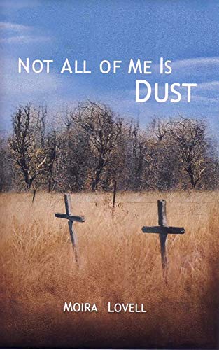 Beispielbild fr Not All of Me Is Dust zum Verkauf von ThriftBooks-Atlanta