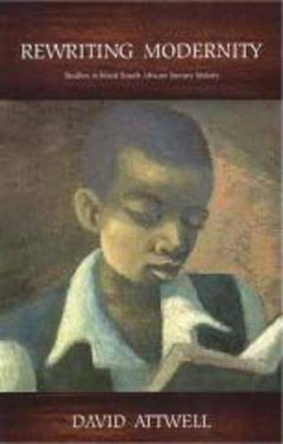 9781869140748: Rewriting Modernity: Studies in Black South African Literary History